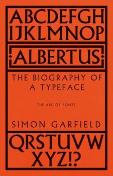 Hardcover Albertus: The Biography of a Typeface (the ABC of Fonts) Book