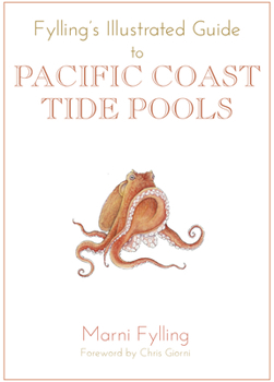 Paperback Fylling's Illustrated Guide to Pacific Coast Tide Pools Book