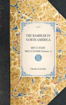 Hardcover Rambler in North America (Vol 1): MDCCCXXXII-MDCCCXXXIII (Volume 1) Book