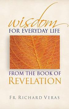 Paperback Wisdom for Everyday Life from the Book of Revelation Book
