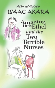 Paperback Amazing Little Ethel and the two Terrible Nurses Book