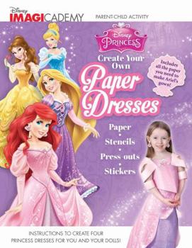 Hardcover Disney Imagicademy: Disney Princess: Create Your Own Paper Dresses Book