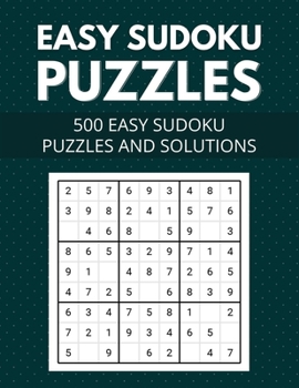 Paperback Easy Sudoku Puzzles 500 easy sudoku puzzles and solutions: Large Print Easy Sudoku Puzzles with Solutions - (Beginners Level) Book