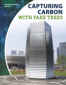 Paperback Capturing Carbon with Fake Trees Book