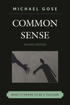 Paperback Common Sense: What It Means to Be a Teacher Book