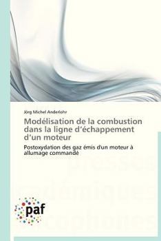 Paperback Modélisation de la Combustion Dans La Ligne D Échappement D Un Moteur [French] Book