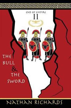 Paperback The Bull and the Sword: End of Empire: Book 2 Book