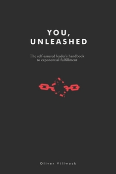 Paperback You, Unleashed: The self-assured leader's handbook to exponential fulfillment Book