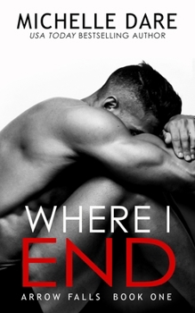 Where I End - Book #1 of the Arrow Falls