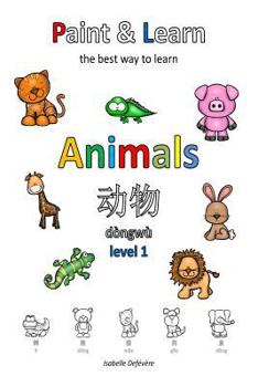 Paperback Paint & Learn: Animals (Chinese) (level 1) Book