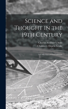 Hardcover Science and Thought in the 19th Century: a Collection of First Editions Book