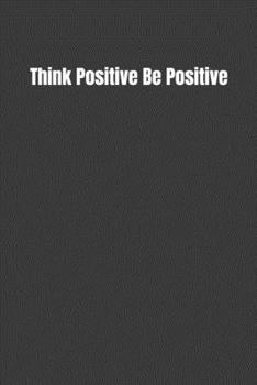 Paperback Think Positive Be Positive Book