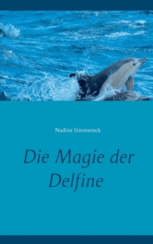 Paperback Die Magie der Delfine [German] Book