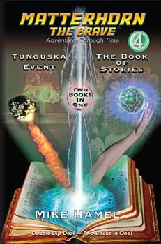 Paperback Tunguska Event / The Book of Stories: Matterhorn The Brave Book