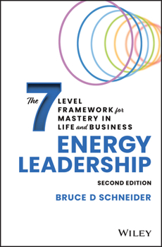 Hardcover Energy Leadership: The 7 Level Framework for Mastery in Life and Business Book