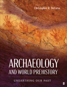 Paperback Archaeology and World Prehistory: Unearthing Our Past Book