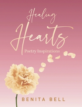 Paperback Healing Hearts: Poetry Inspirations Book