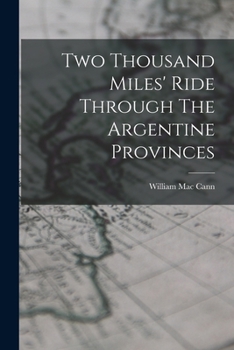 Paperback Two Thousand Miles' Ride Through The Argentine Provinces Book