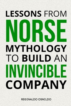 Paperback Lessons from Norse Mythology to build an invincible company Book