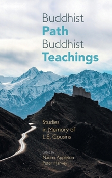 Hardcover Buddhist Path, Buddhist Teachings: Studies in Memory of L.S. Cousins Book