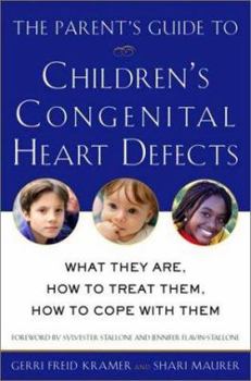 Paperback The Parent's Guide to Children's Congenital Heart Defects: What They Are, How to Treat Them, How to Cope with Them Book