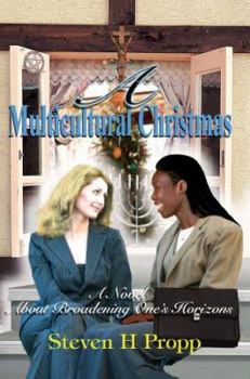Paperback A Multicultural Christmas: A Novel About Broadening One's Horizons Book