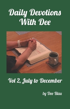 Paperback Daily Devotions With Dee: Vol 2, July to December Book