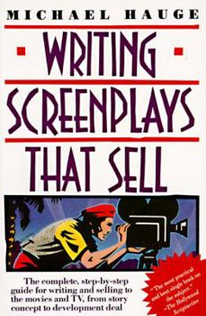 Paperback Writing Screenplays That Sell: The Complete, Step-By-Step Guide for Writing and Selling to Book