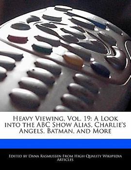 Heavy Viewing : A Look into the ABC Show Alias, Charlie's Angels, Batman, and More