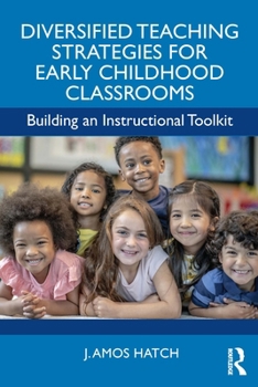 Paperback Diversified Teaching Strategies for Early Childhood Classrooms: Building an Instructional Toolkit Book