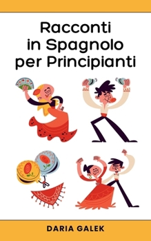 Paperback Racconti in Spagnolo per Principianti [Italian] Book