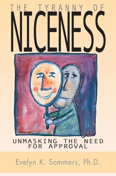 Paperback Tyranny of Niceness: Unmasking the Need for Approval Book