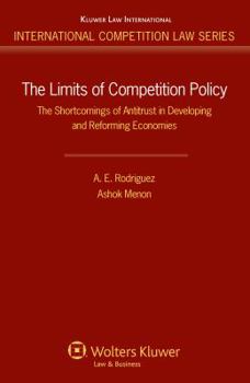 Hardcover The Limits of Competition Policy. The Shortcomings of Antitrust in Developing and Reforming Economies Book
