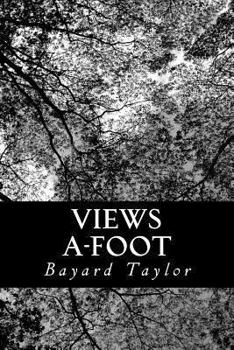 Paperback Views A-Foot: Europe Seen With Knapsack and Staff Book