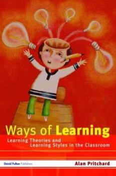 Paperback Ways of Learning: Learning Theories and Learning Styles in the Classroom Book