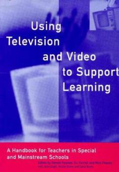 Paperback Using Television & Video to Support Learning: A H&book for Teachers in Special & Mainstream Schools Book