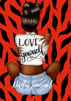 Paperback Love Yourself Daily Journal: 116 Pages of Guided Meditation, Journaling, and Blank Pages for Daily Thoughts Book