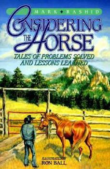 Paperback Considering the Horse: Tales of Problems Solved and Lessons Learned Book