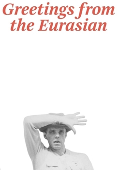 Paperback Joseph Beuys: Greetings from the Eurasian Book