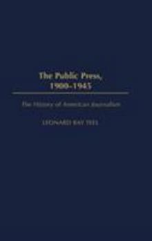 Hardcover The Public Press, 1900-1945 Book