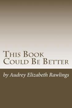 Paperback This Book Could Be Better: A Bedtime Story for Everyone Book