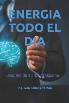 Paperback Energia Todo El Dia: Haz Rendir Tu Día Al Máximo [Spanish] Book