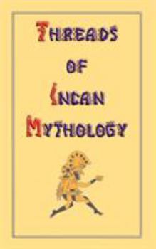 Paperback Threads of Incan Mythology Book