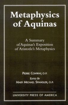 Paperback Metaphysics of Aquinas: A Summary of Aquinas's Exposition of Aristotle's Metaphysics Book