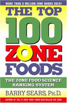 Hardcover Top 100 Zone Foods: The Zone Food Science Ranking System Book