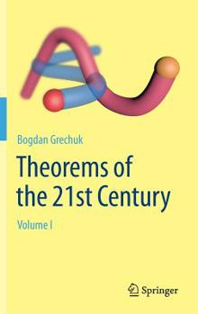 Hardcover Theorems of the 21st Century: Volume I Book