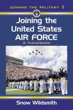Paperback Joining the United States Air Force: A Handbook Book