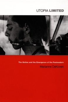 Hardcover Utopia Limited: The Sixties and the Emergence of the Postmodern Book