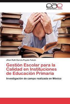 Paperback Gestión Escolar para la Calidad en Instituciones de Educación Primaria [Spanish] Book