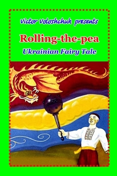 Paperback Rolling-the-pea: Ukrainian fairy tale Book